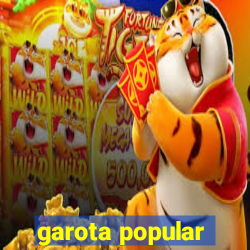 garota popular