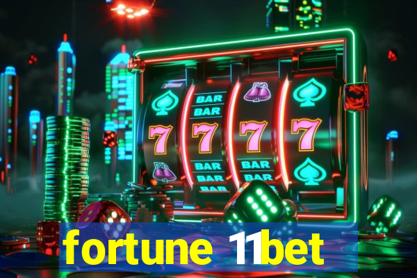 fortune 11bet