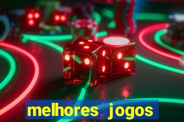 melhores jogos estrela bet