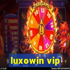 luxowin vip