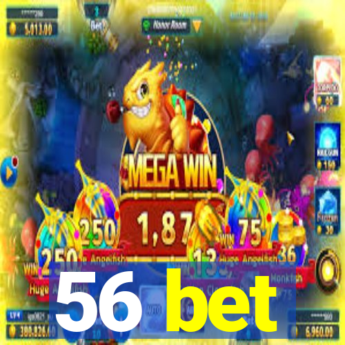 56 bet