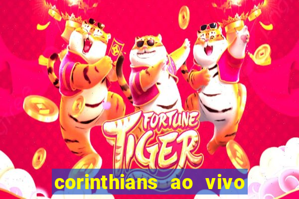 corinthians ao vivo multi canais