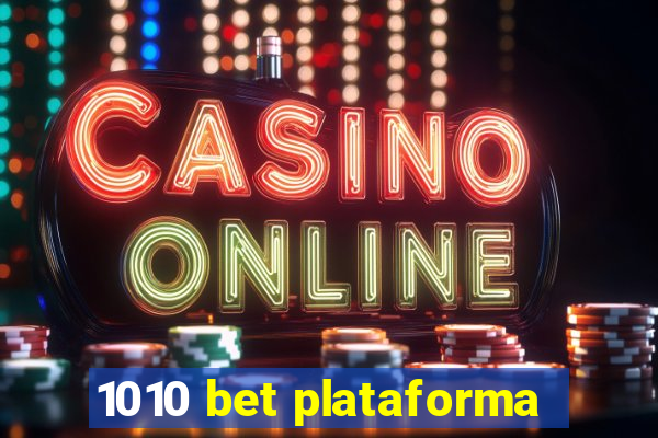 1010 bet plataforma