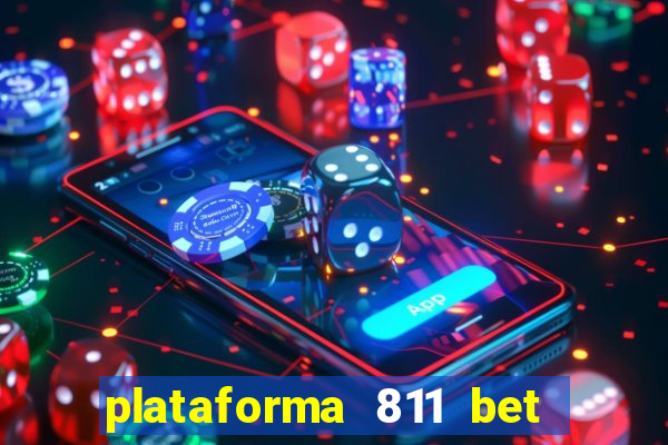 plataforma 811 bet é confiável