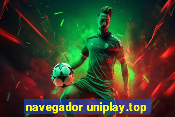 navegador uniplay.top