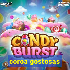 coroa gostosas