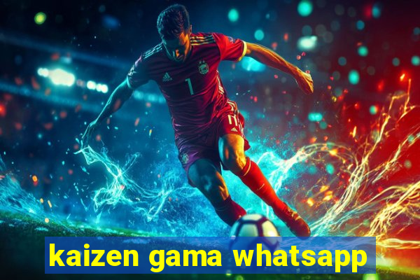 kaizen gama whatsapp