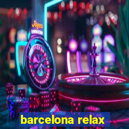 barcelona relax