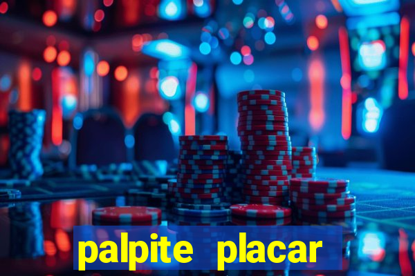 palpite placar exato de hoje