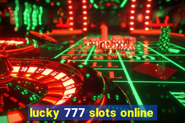 lucky 777 slots online