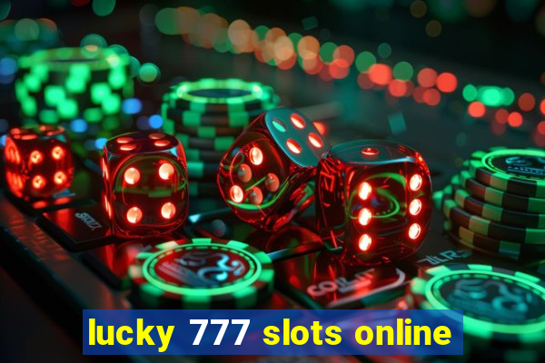 lucky 777 slots online