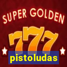 pistoludas