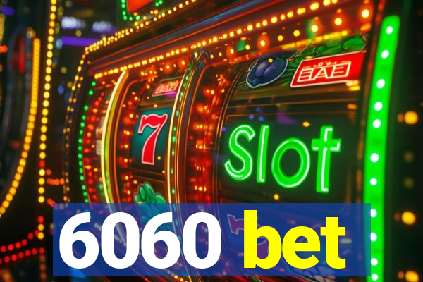 6060 bet