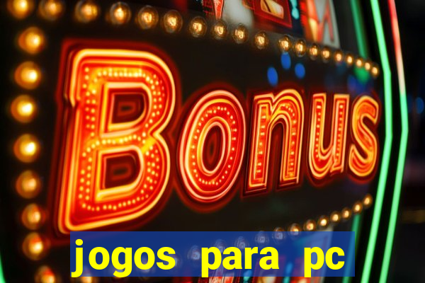 jogos para pc download gratis completo offline