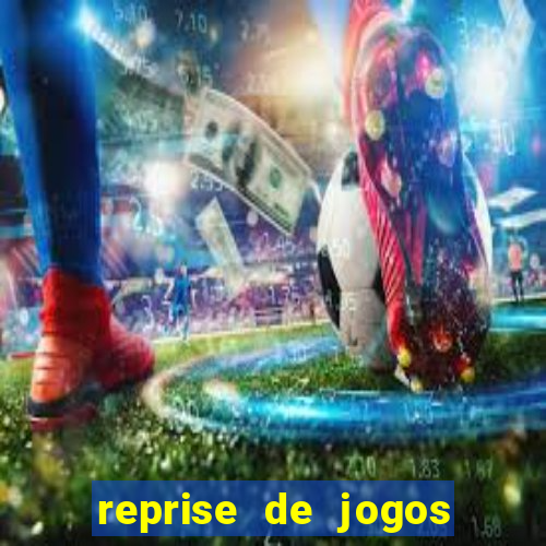 reprise de jogos de futebol