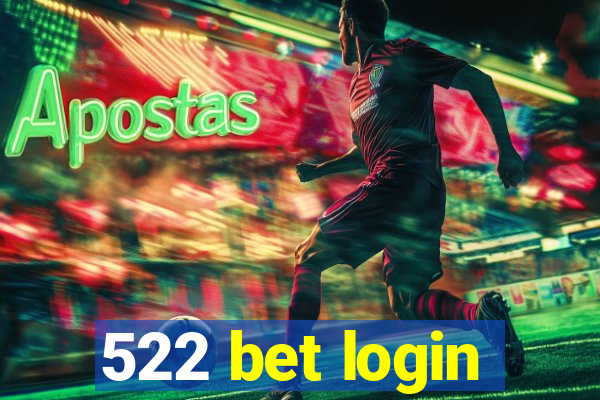 522 bet login