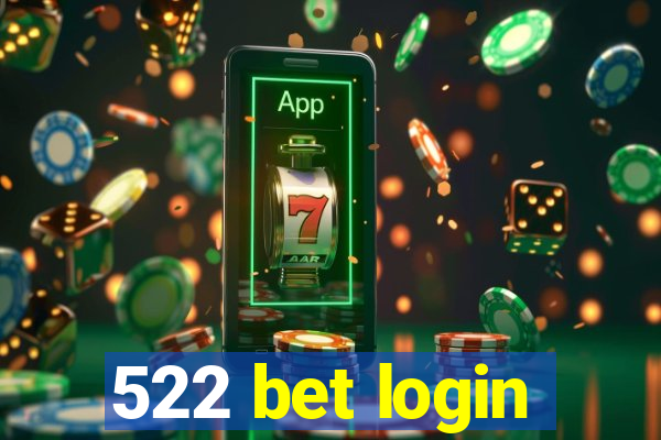 522 bet login