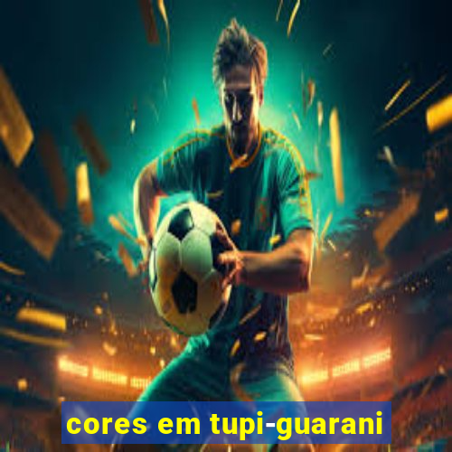 cores em tupi-guarani