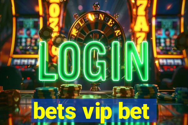 bets vip bet