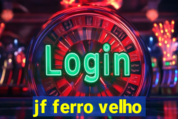 jf ferro velho