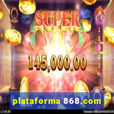 plataforma 868.com