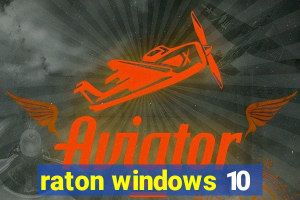 raton windows 10