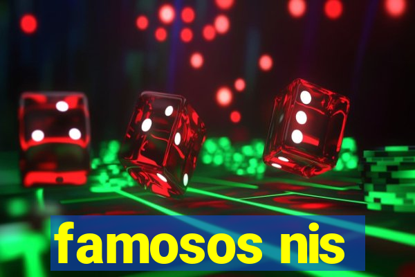 famosos nis