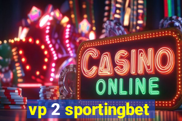 vp 2 sportingbet