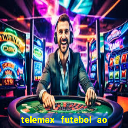 telemax futebol ao vivo gratis