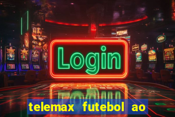 telemax futebol ao vivo gratis