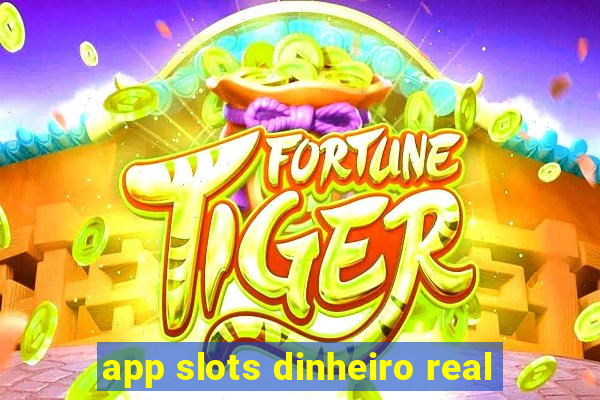 app slots dinheiro real