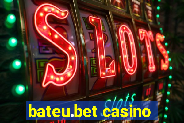 bateu.bet casino