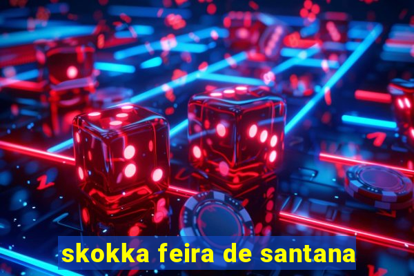 skokka feira de santana