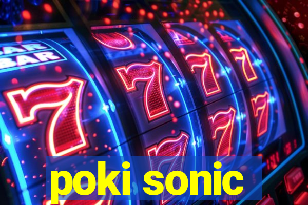 poki sonic