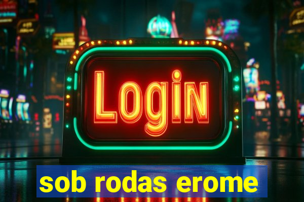 sob rodas erome