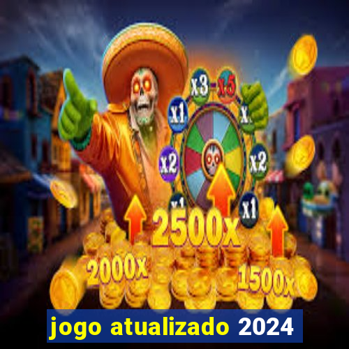 jogo atualizado 2024