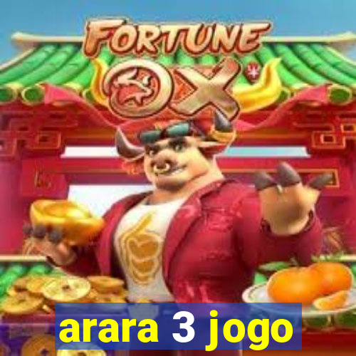 arara 3 jogo