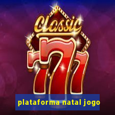 plataforma natal jogo