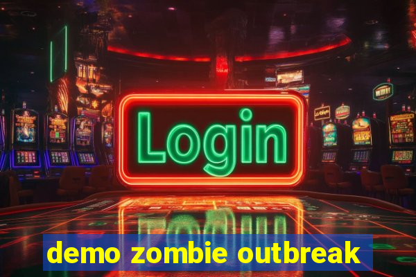 demo zombie outbreak