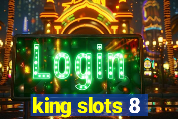 king slots 8