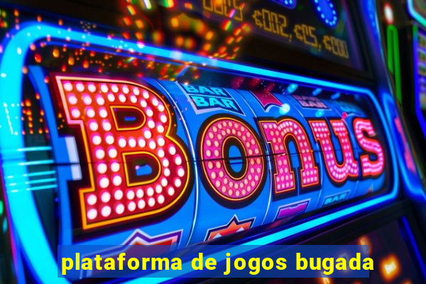 plataforma de jogos bugada