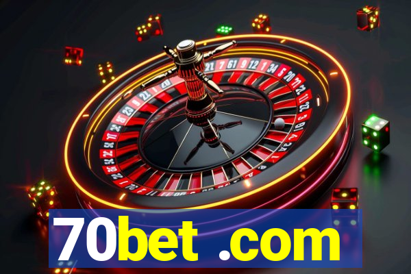 70bet .com