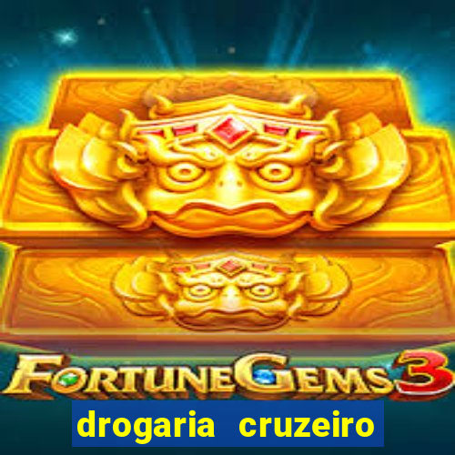 drogaria cruzeiro do sul