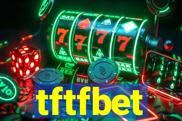 tftfbet