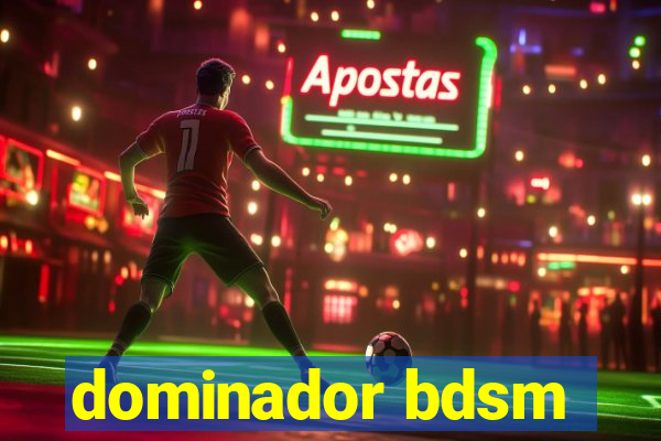 dominador bdsm