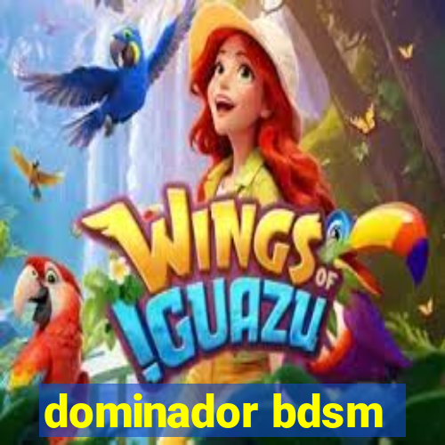 dominador bdsm