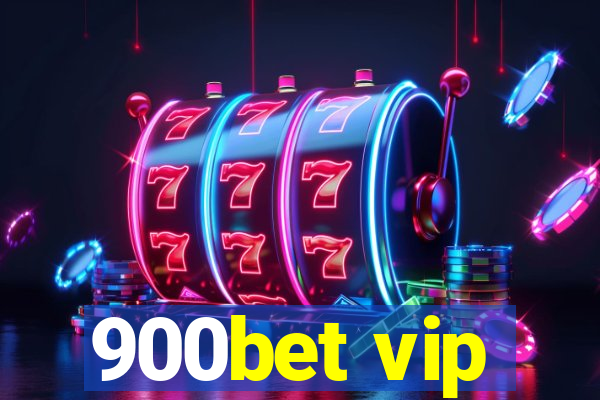 900bet vip