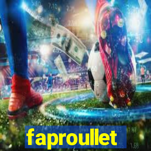 faproullet