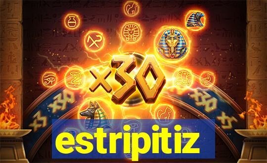 estripitiz