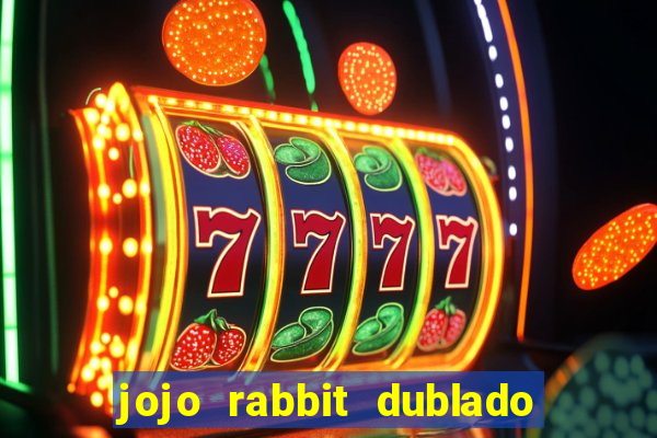 jojo rabbit dublado assistir online